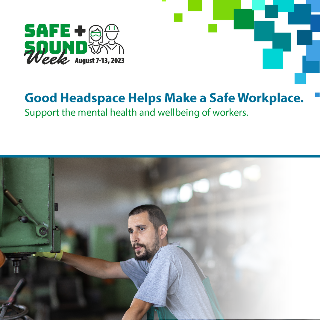 Good headspace helps make a safe workplace. Support the mental health and wellbeing of workers.