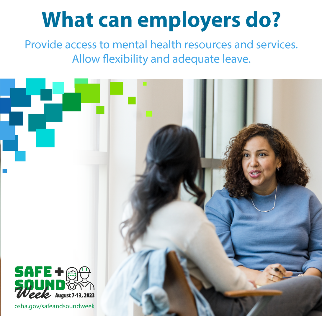 What can employers do? Provide access to mental health resources and services. Allow flexibility and adequate leave.