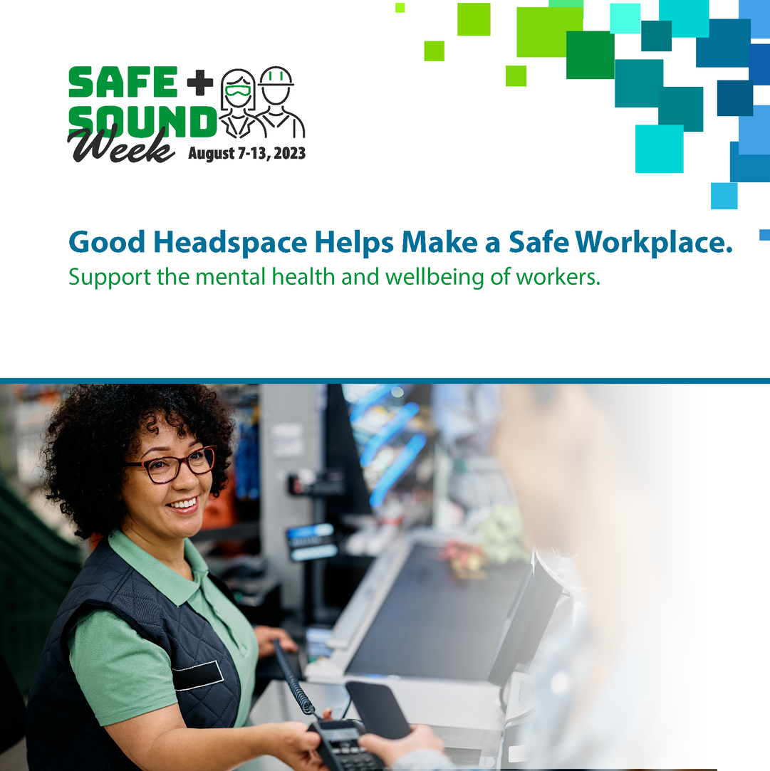 Good headspace helps make a safe workplace. Support the mental health and wellbeing of workers.