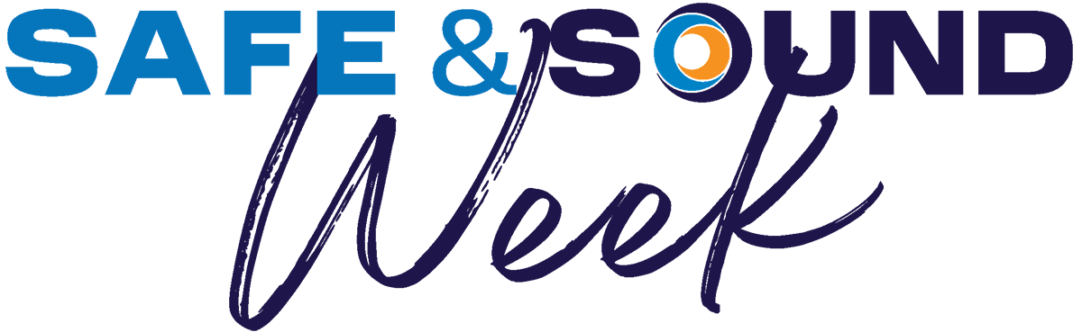 Safe + Sound Week