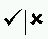 Use a check mark or an X