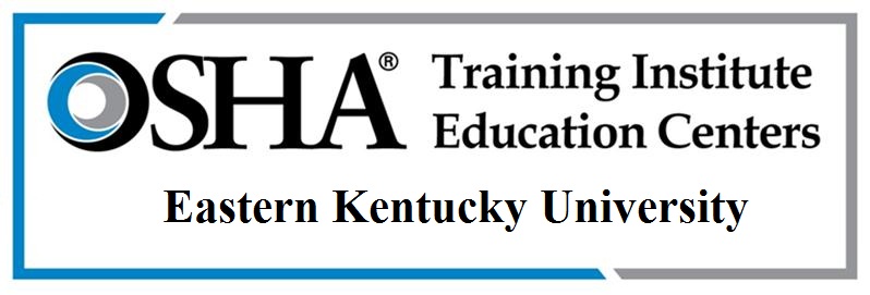 OSHA Training Institute Education Centers - Eastern Kentucky University