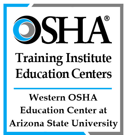 OSHA Training Institute Education Centers - Western OSHA Education Center at Arizona State University