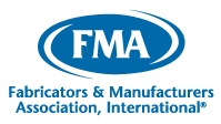 FMA - Fabricators &amp; Manufacturers Association, International