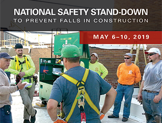 National Safety Stand-Down to prevent falls in construction - May 6-10 2019