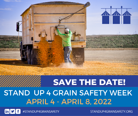 Save the Date! - Stand Up 4 Grain Safety Week - April 4 - April 8, 2022