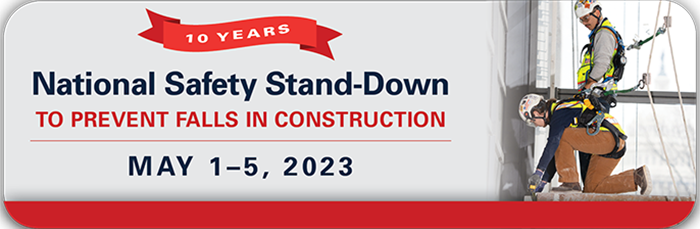 National Safety Stand-Down to Prevent Falls in Construction