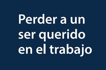 Perder a un ser querido en el trabajo