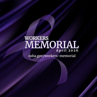 Workers Memorial April 2026 osha.gov/workers-memorial